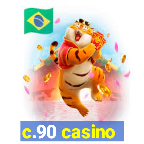 c.90 casino